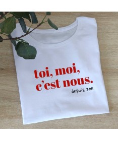 T-Shirt "toi, moi, c'est nous"