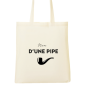 Tote Bag - Nom d'une pipe