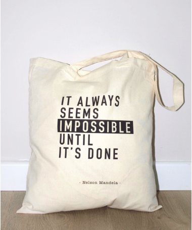 Tote Bag Citation It always seems impossible until it's done - Nelson Mandela -