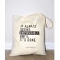 Tote Bag - It always seems impossible until