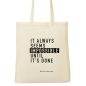 Tote Bag - It always seems impossible until