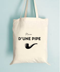 Tote Bag - Nom d'une pipe