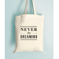 Tote Bag - Never stop dreaming