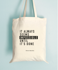 Tote Bag - It always seems impossible until